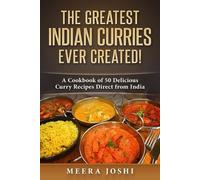 Meera Joshi The Greatest Indian Curries Ever Created (Tascabile)