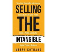 Meera Kothand Selling The Intangible (Tascabile)