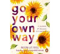 Meera Lee Patel Go Your Own Way (Tascabile)