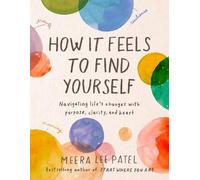 Meera Lee Patel How it Feels to Find Yourself (Copertina rigida)