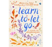 Meera Lee Patel Learn to Let Go: A Journal for New Beginnings (Tascabile)