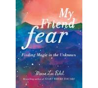 Meera Lee Patel My Friend Fear (Copertina rigida)