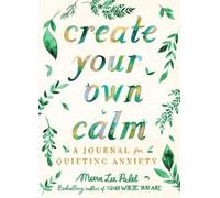 Meera Lee Patel Patel, Meera Lee Create Your Own Calm (Tascabile)