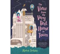 Meera Trehan The View from the Very Best House in Town (Copertina rigida)
