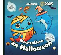 Meerestiere an Halloween - Malbuch 2025 - Einfacher Doodle-Stil: 50 Seiten mit Meeresfreunden bereit zum Süßes-oder-Saures