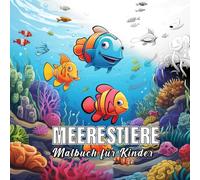 Meerestiere: Malbuch für Kinder mit 60 Meerestiere.