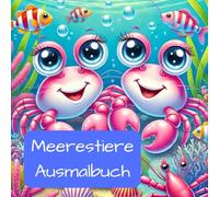 Meerestiere Malbuch für Kinder - Tauch ein in die zauberhafte Unterwasserwelt!