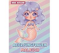 Meerjungfrauen Malbuch: 50+ lustige und niedliche Designs für Kinder, Jungen & Mädchen - Perfekt für stundenlangen Malspaß und Kreativität!