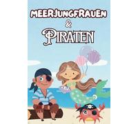 Meerjungfrauen & Piraten: Mein Malbuch für Kinder ab 3 Jahren