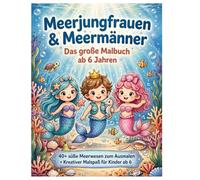 Meerjungfrauen und Männer Malbuch: Meerjungfrau, Meerjungmann, Malbuch, ab 6 Jahren
