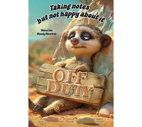 Meerkat Notebook - "Taking Notes, but not happy about it" with Mona the Moody Meerkat: Grump-spirations, a 120 lined pages each with Mona in the corner.