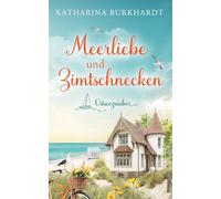 Meerliebe und Zimtschnecken: Ostseezauber 3