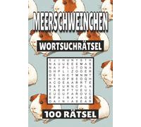 Meerschweinchen Wortsuchrätsel: 100 Seiten mit Rätsel, Buchstabenrätsel, Wortsuche und Vokabelübungen für Kinder, Erwachsene und Senioren.