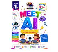 Meet AI: Level 1 - My First Book To Discover Artificial Intelligence