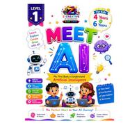 Meet AI: Level 1 - My First Book To Discover Artificial Intelligence
