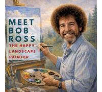 Meet Bob Ross: The Happy Landscape Painter