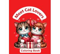 Meet Cat Lovers: A Cozy Collection of Whiskered Tales and Loving Purrsonalities