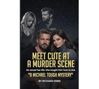 MEET CUTE AT A MURDER SCENE
