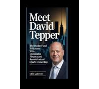 MEET DAVID TEPPER: The Hedge Fund Billionaire Who Dominated Finance and Revolutionized Sports Ownership