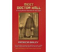 Meet Doctor Hall: A Young Woman Searches for Her Truth - Bailey Patricia