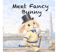 Meet Fancy Bunny [Easter Edition, colouring activities included]: Easter Edition