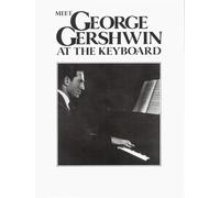 Meet George Gershwin at the Keyboard: 16 Song Hits Arranged by the Composer [Lingua inglese]