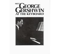 [(Meet George Gershwin at the Keyboard)] [ By (composer) George Gershwin ] [June, 2006]