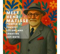 Meet Henri Matisse: Painter of Fauvist Colors and Creative Cut-Outs