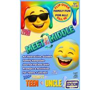Meet in the Middle: An Interactive, Guided Family Keepsake Journal Packed with Prompts & Activities for Teens + Uncles! Ages 13 & Up