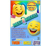 Meet in the Middle: An Interactive, Guided Family Keepsake Journal Packed with Prompts & Activities for Tweens + Uncles! Ages 9-12