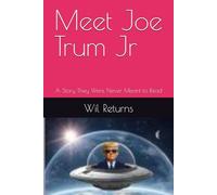 Meet Joe Trum Jr: A Story They Were Never Meant to Read