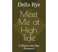 Meet Me at High Tide: A Blackwater Bay Romance