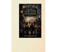 Meet Me at Lofton Station
