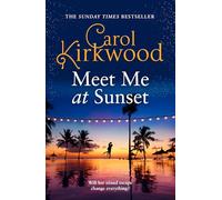 Meet Me at Sunset: The brand new escapist romance novel for summer 2025 from the Sunday Times bestseller