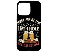 Meet Me At The 19th Hole Holiday Edition Custodia per iPhone 15 Pro Max