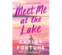 Carley Fortune Meet Me at the Lake (Tascabile)