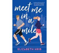 Meet Me In A Mile: fans of Tessa Bailey and Emily Henry will love this