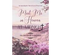 Meet Me in Heaven at Midnight: The Hour of Darkness