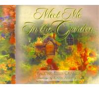 Meet Me in the Garden by Pauline Ellis Cramer (2000-04-01)
