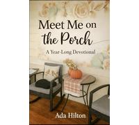 Meet Me on the Porch: A year- long Devotional