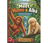 Meet Momo & Alba: A Rainforest Orangutan Storybook & Coloring Adventure