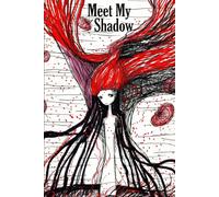 Meet My Shadow: A 12-Cycle Shadow Work Workbook to Overcome Self-Doubt, Face Hidden Fears, and Unlock Confidence