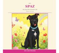 Meet Spaz: The Dog Who Started It All