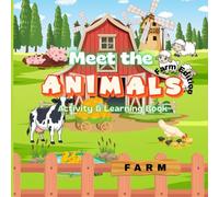 Meet the Farm Animals: A Fun and Educational Animal Book for Kids Age 3-6