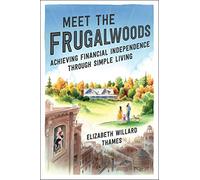 Elizabeth Willard Thames Meet the Frugalwoods (Tascabile)