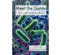 Meet the Germs: A Science Book for Kids