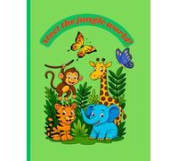 Meet the jungle world!