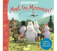 Meet the Moomins! A Push, Pull and Slide Book