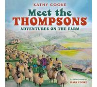 Meet the Thompsons: Adventures on the farm