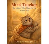 Meet Tracker The Kitten Who Thought He Could Fly